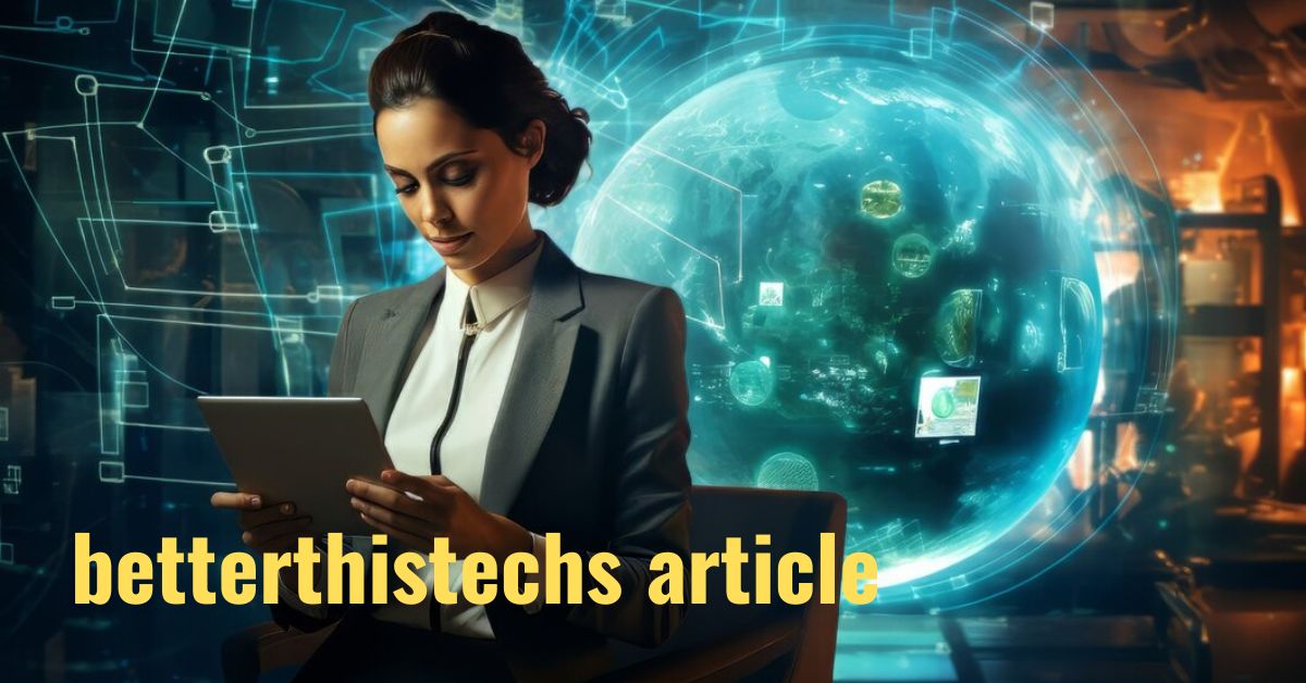 betterthistechs article