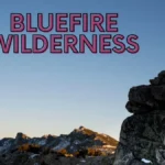 bluefire wilderness complaints