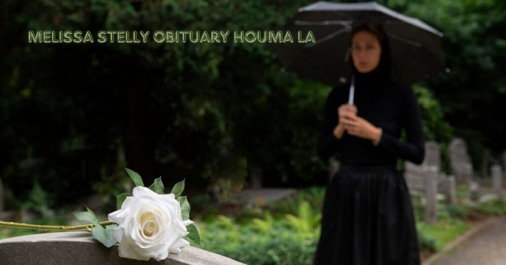 melissa stelly obituary houma la