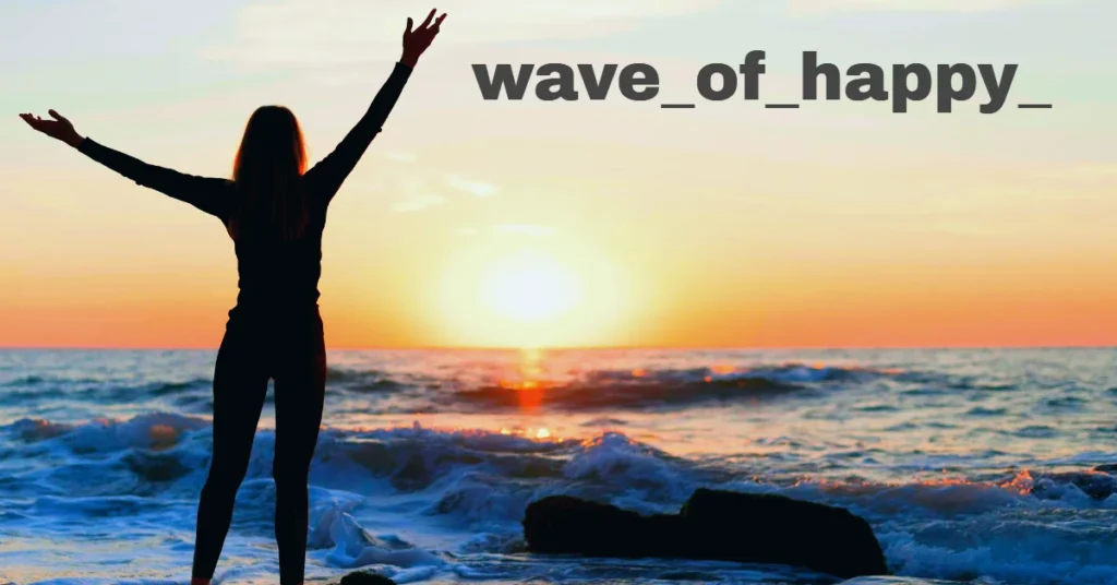 wave_of_happy_
