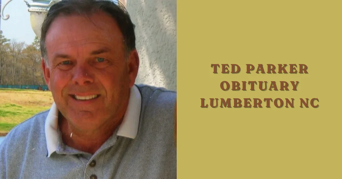 Ted Parker Obituary Lumberton NC Mobile Home Pioneer - 2A Magazine