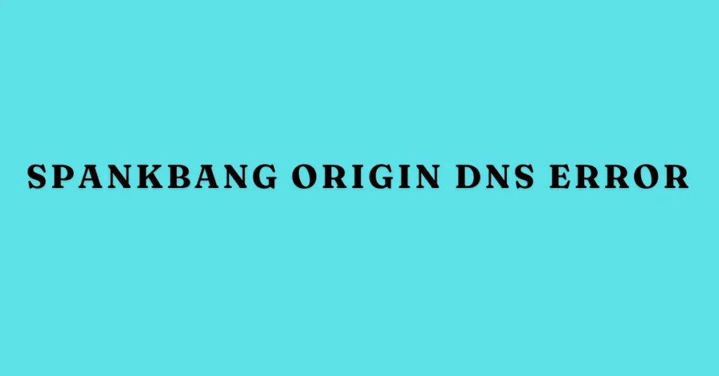 spankbang origin dns error