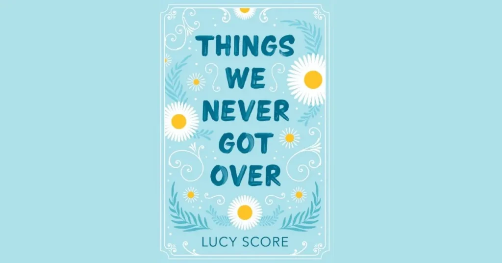 things we never got over