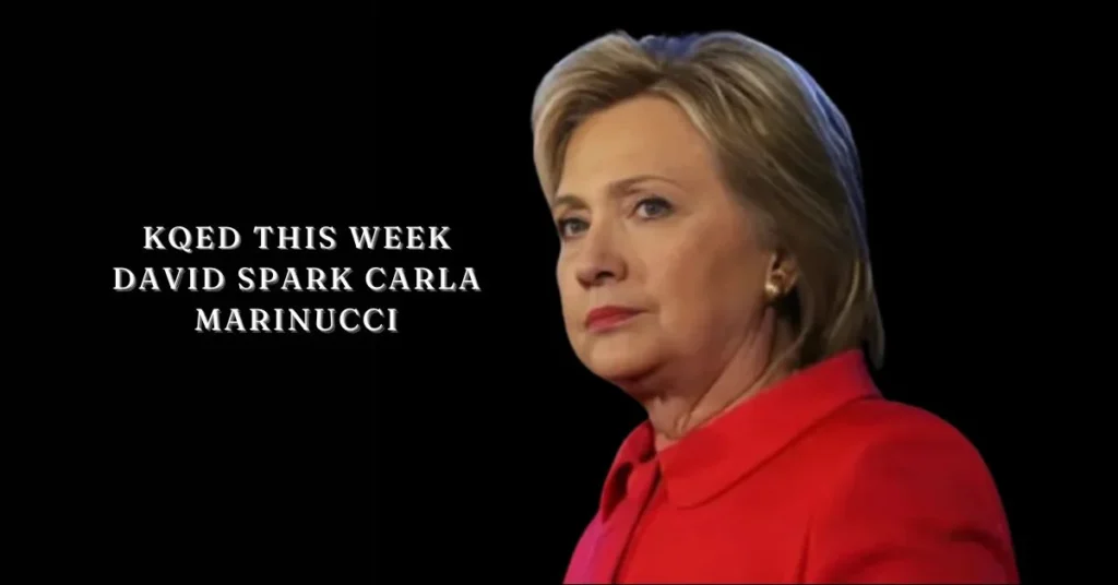 kqed this week david spark carla marinucci