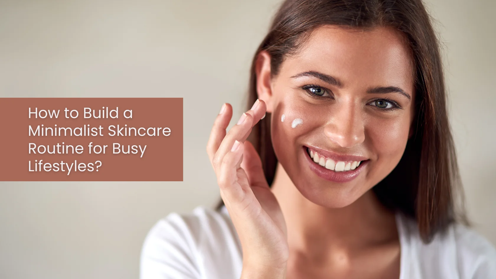 Minimalist Skincare Routine