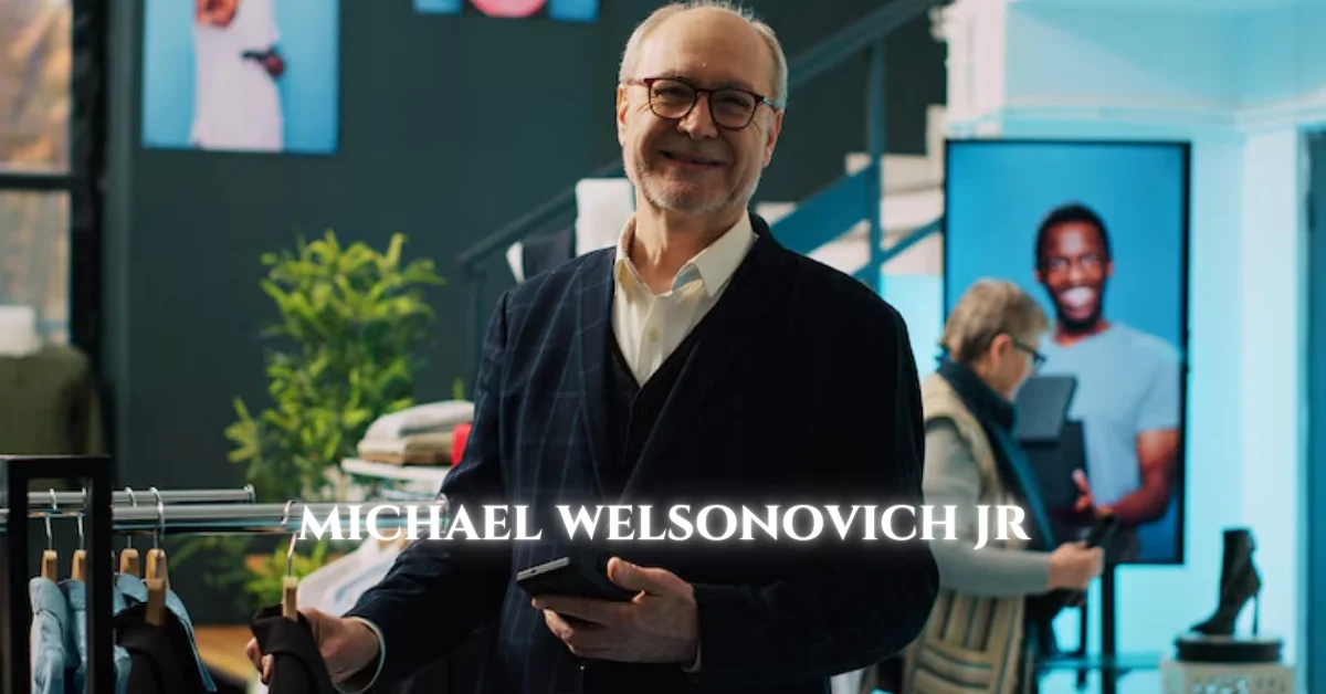 michael welsonovich jr
