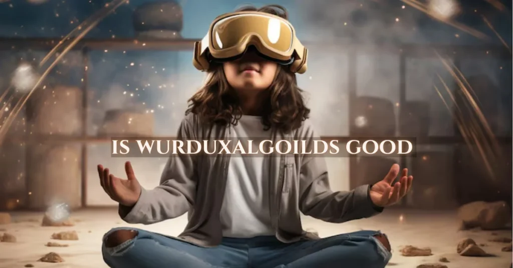 is wurduxalgoilds good
