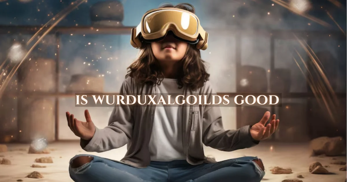 is wurduxalgoilds good