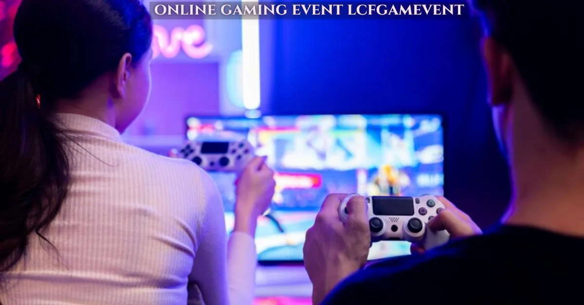 online gaming event lcfgamevent