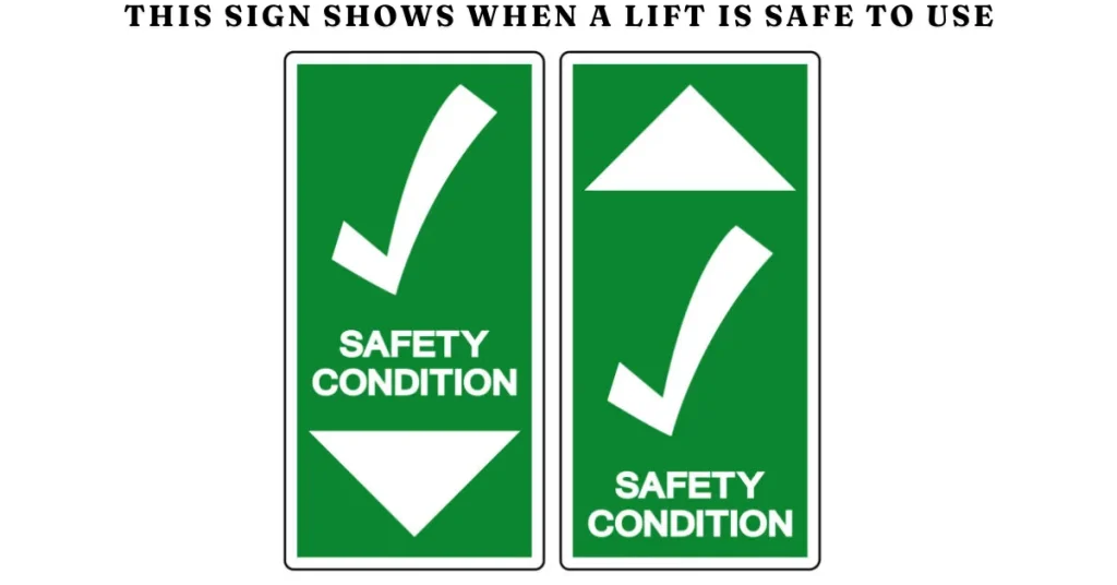 this sign shows when a lift is safe to use