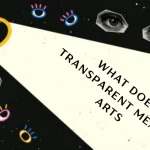 what does transparent mean in arts