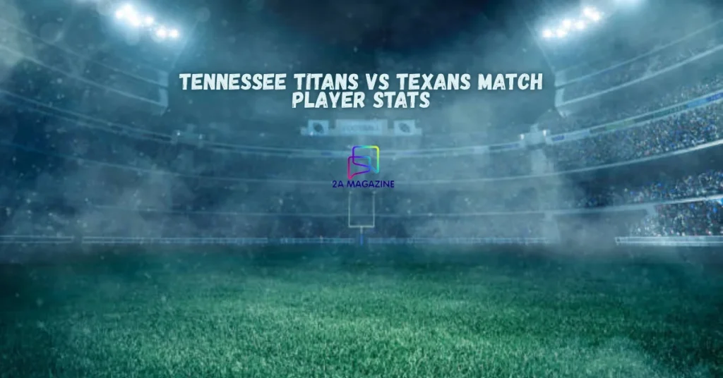 tennessee titans vs texans match player stats