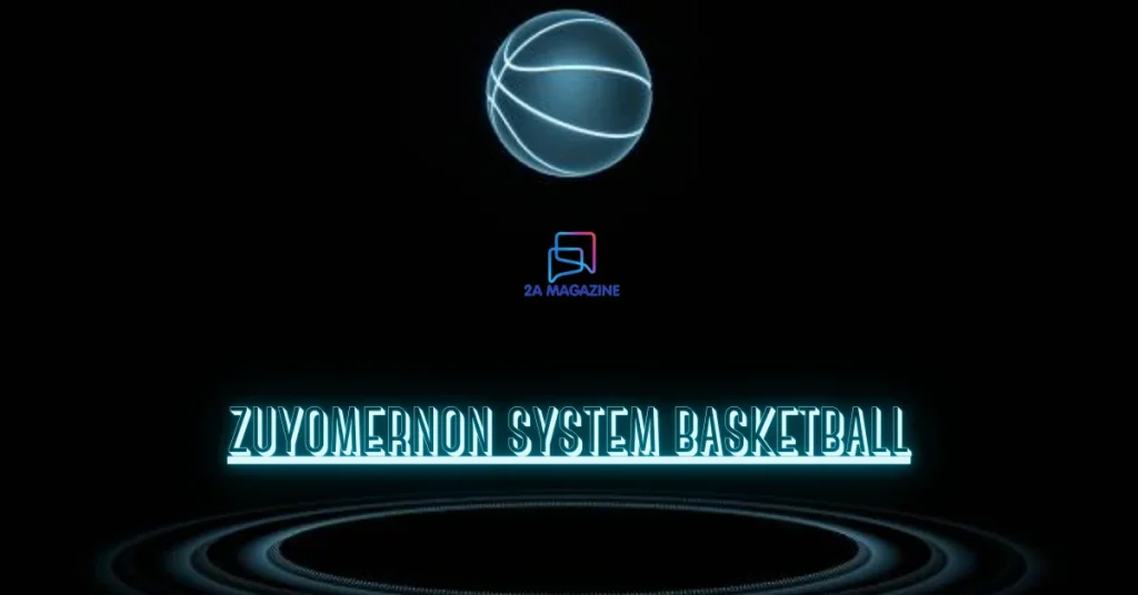 zuyomernon system basketball