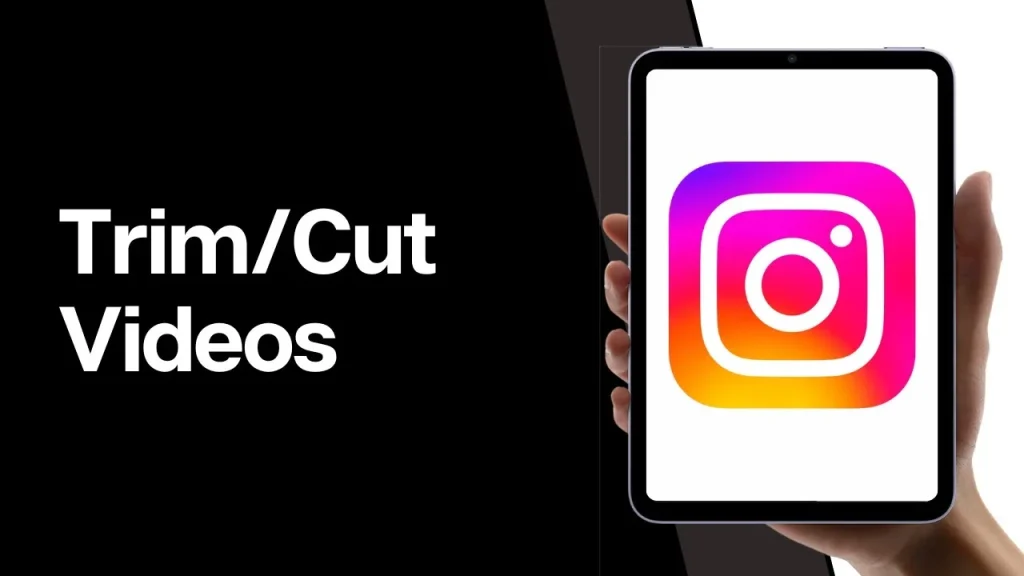 Cut Videos for Instagram