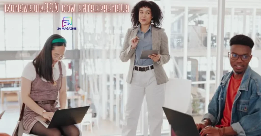 izonemedia360 com entrepreneur