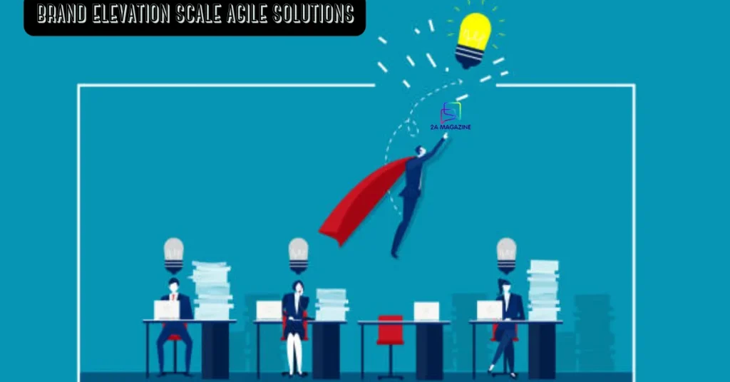 brand elevation scale agile solutions