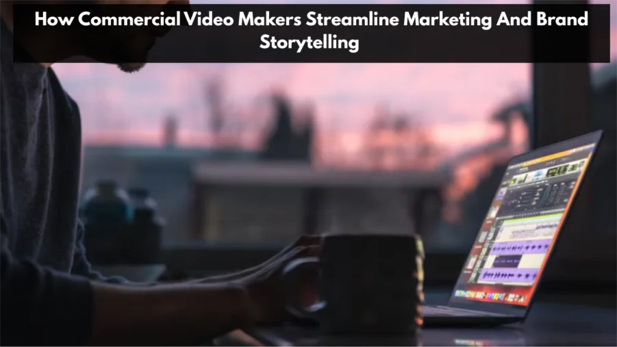 Commercial Video Makers