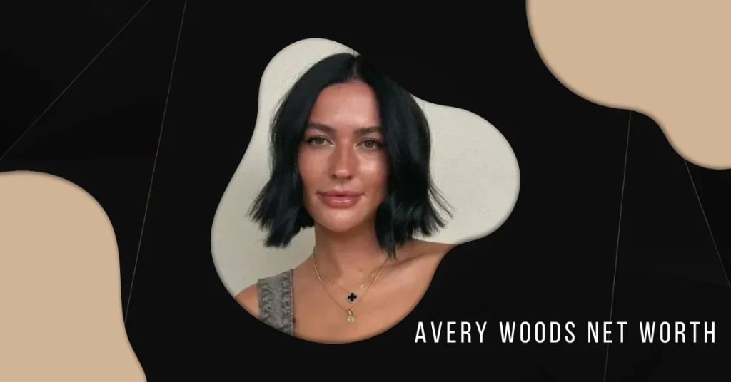 Avery Woods Net Worth