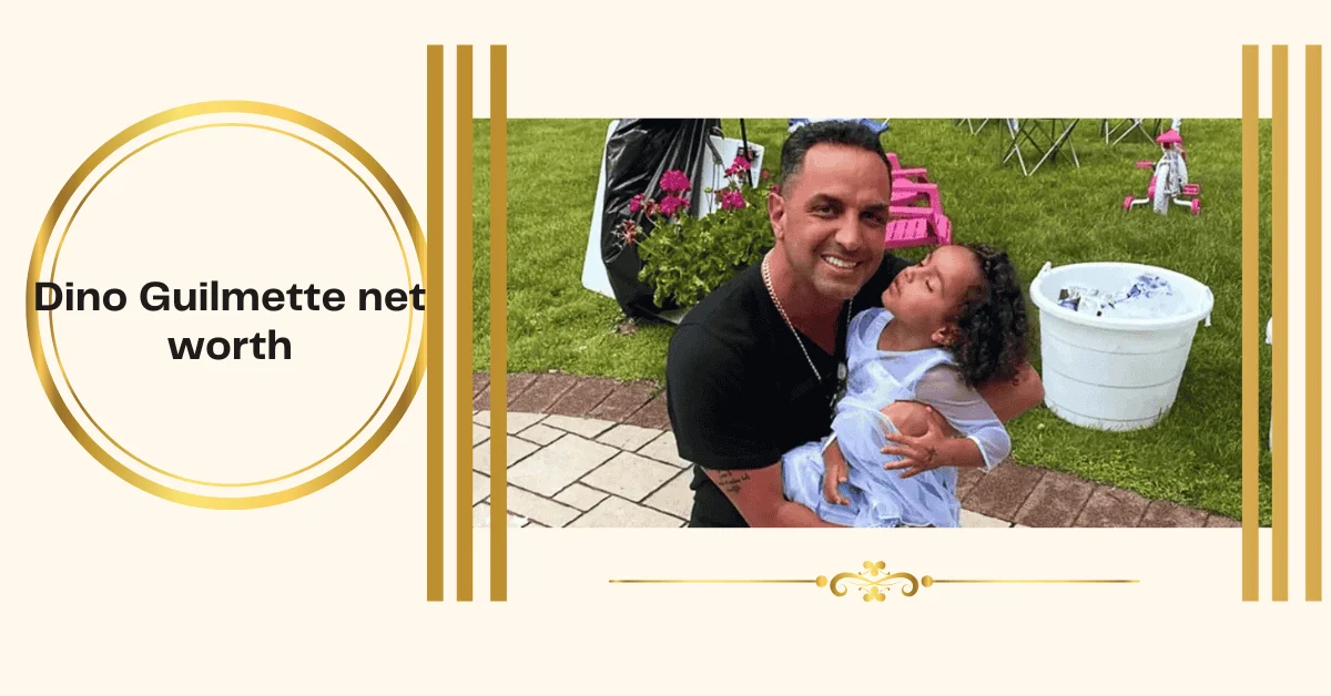 dino guilmette net worth