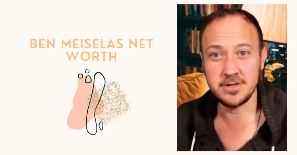 Ben Meiselas Net Worth