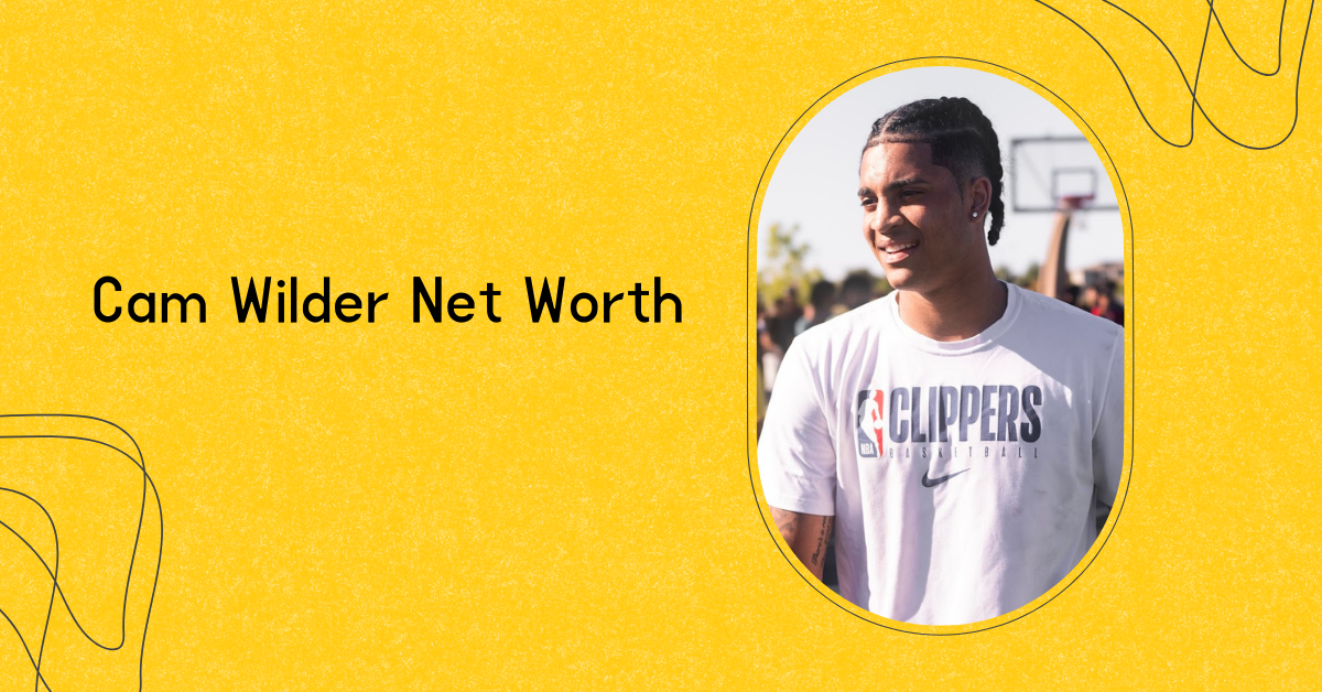 Cam Wilder Net Worth
