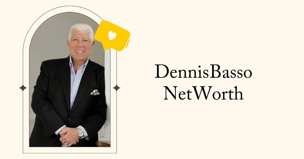 Dennis Basso Net Worth