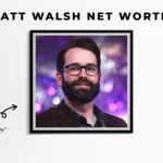 Matt Walsh Net Worth