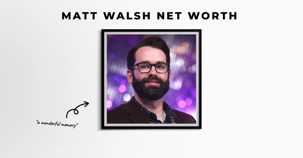 Matt Walsh Net Worth