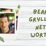 Bear Grylls Net Worth