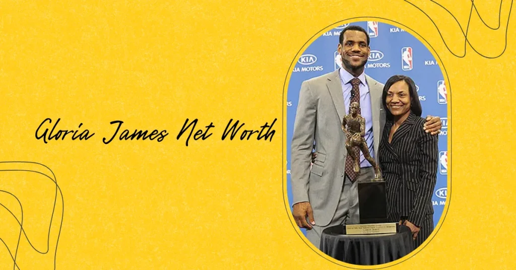 Gloria James Net Worth