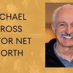 Michael Gross Actor Net Worth