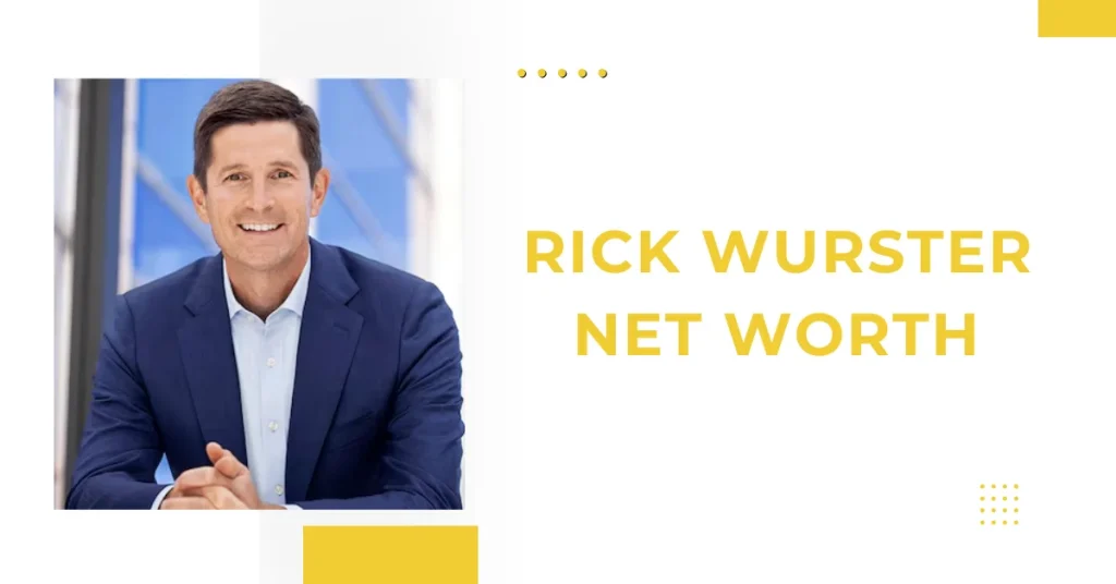 rick wurster net worth​