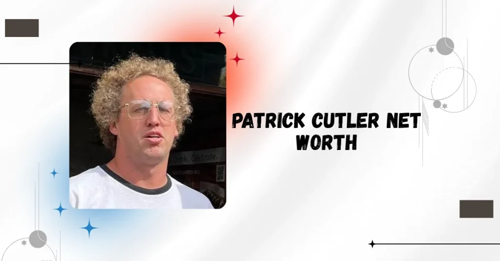 patrick cutler net worth