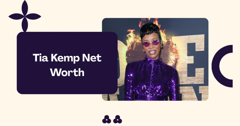 Tia Kemp Net Worth