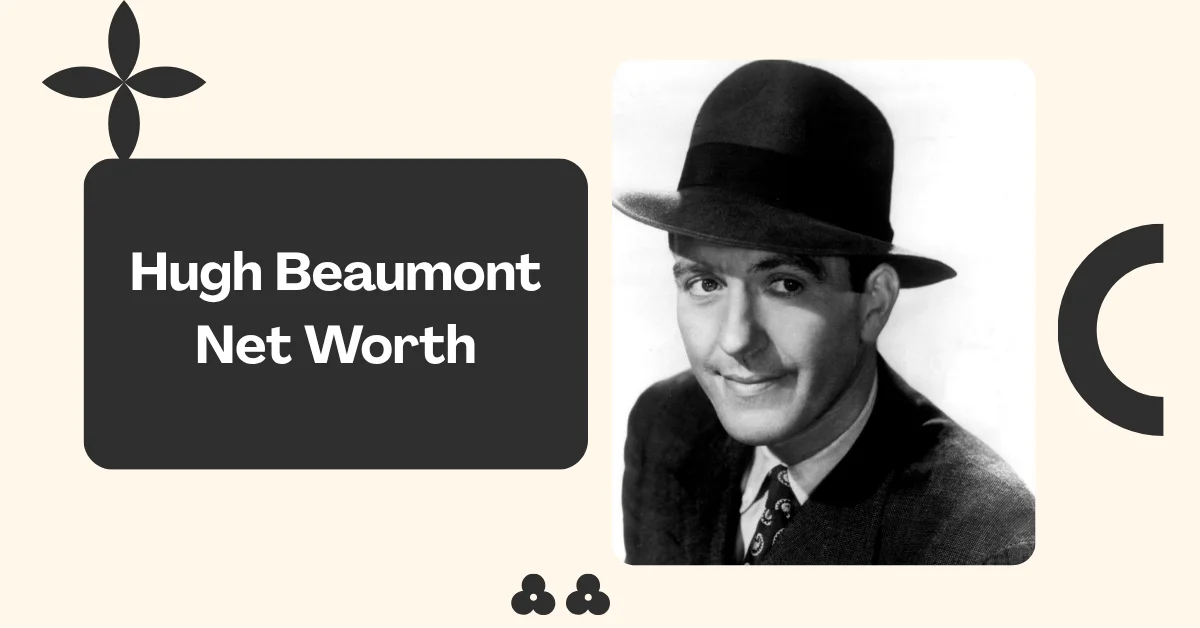 Hugh Beaumont Net Worth