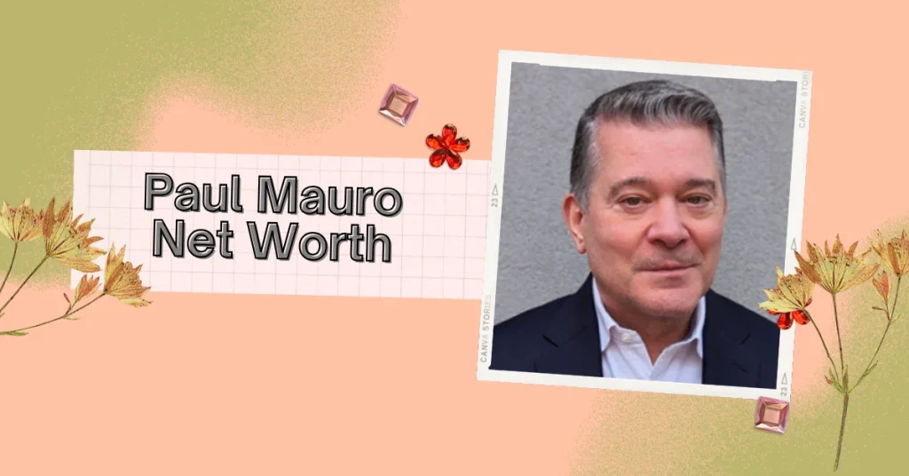 Paul Mauro Net Worth