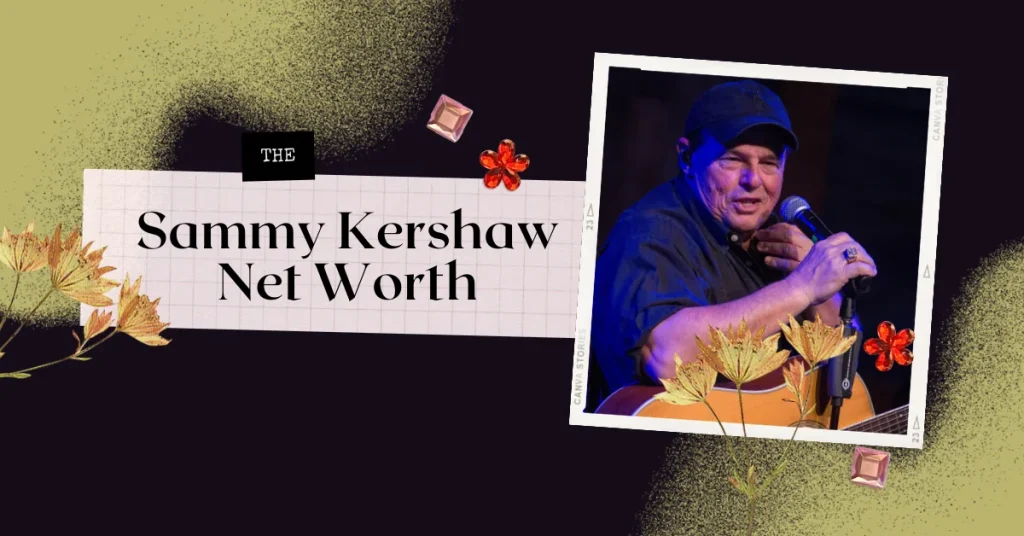 sammy kershaw net worth