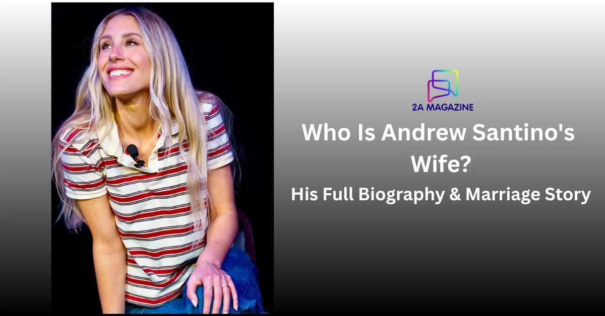 Who Is Andrew Santino's Wife? His Full Biography & Marriage Story